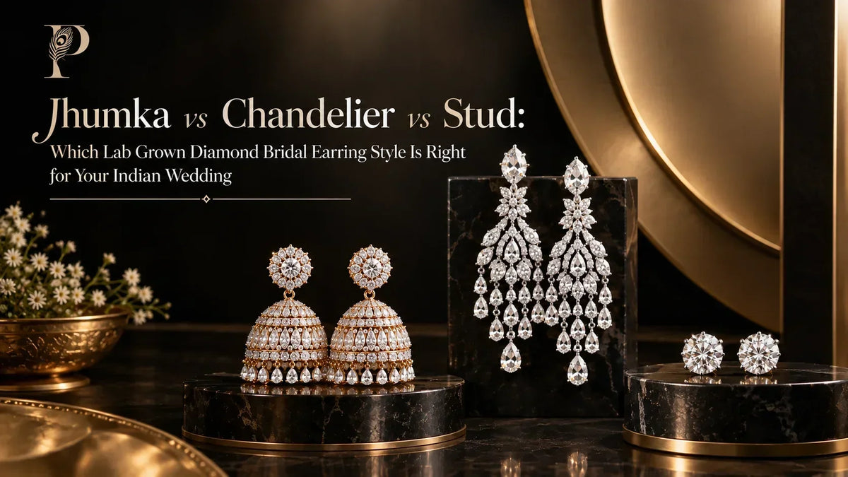 Jhumka vs Chandelier vs Stud: Which Lab Grown Diamond Bridal Earring Style Is Right for Your Indian Wedding